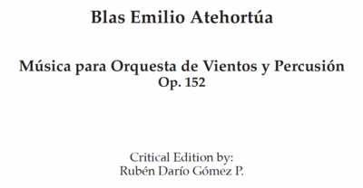 Música para Orquesta de Vientos y Percusión, Op. 152 - by Blas Emilio Atehortúa
