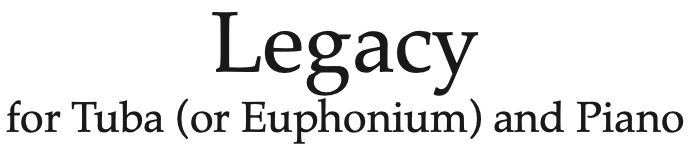 Legacy (for tuba and piano)