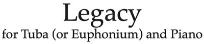 Legacy (for tuba and piano)