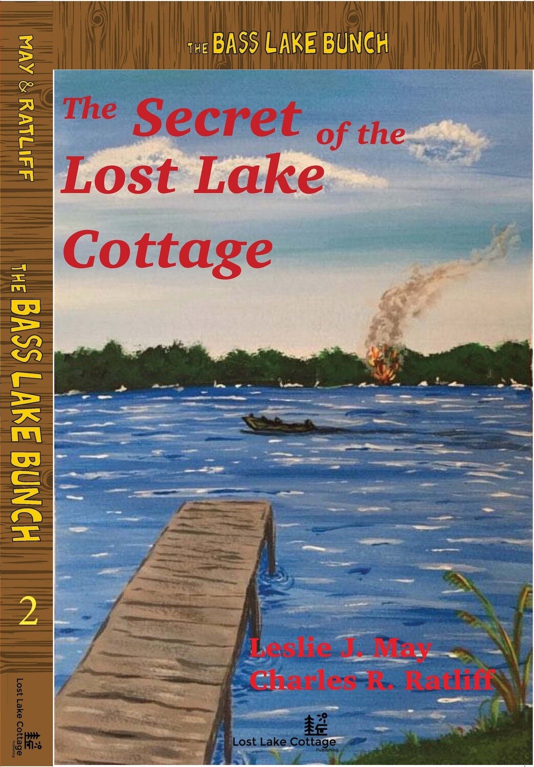 Bass Lake Bunch 2: The Secret of the Lost Lake Cottage