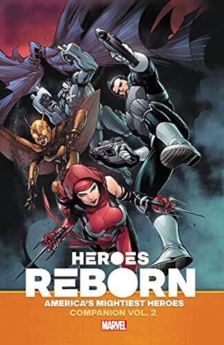 Heroes Reborn: America's Mightiest Heroes Companion Vol. 2