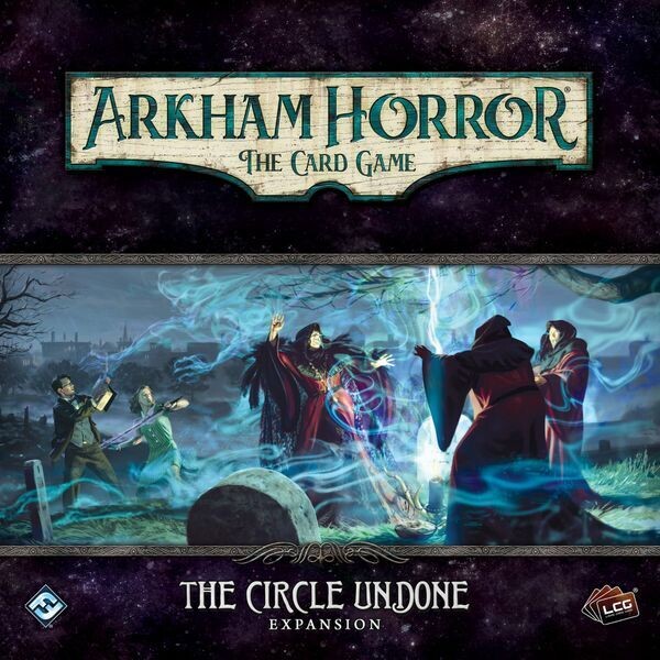 Arkham Horror TCG The Circle Undone