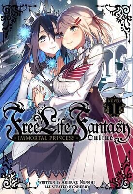 Free Life Fantasy Online: Immortal Princess Vol. 1