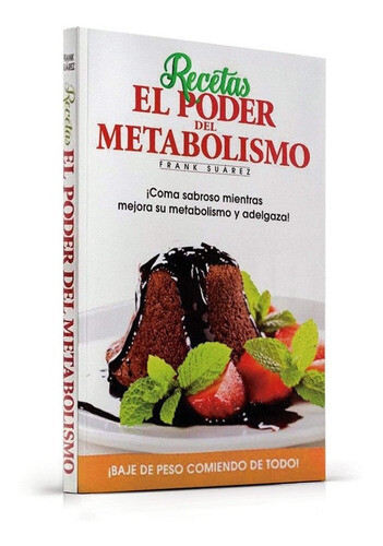 Libro: Recetas El poder del Metabolismo de Frank Suarez