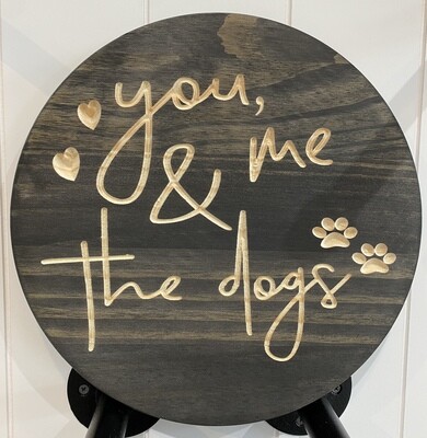 You, Me & the Dogs Sign