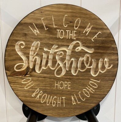 Welcome to the Shit Show Sign