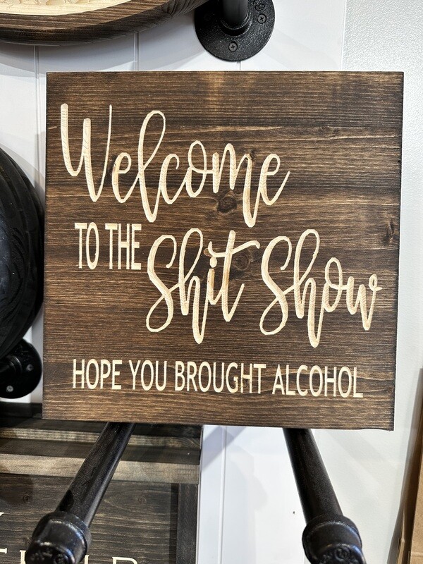 Welcome to the Shitshow Sign