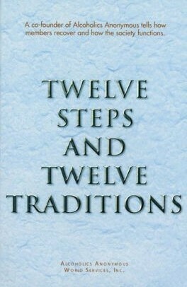 Twelve Steps And Twelve Traditions PDF Ebook Twelve Steps And Twelve Traditions PDF Ebook