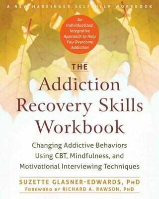 The Addiction Recovery Skills Workbook Ebook The Addiction Recovery Skills Workbook Ebook