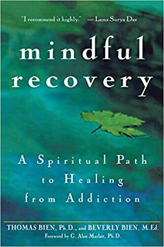 Mindful recovery : A Spiritual Path To Healing From Addiction Ebooks Mindful recovery : A Spiritual Path To Healing From Addiction Ebooks