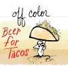 Off Color Beer For Tacos