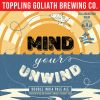 Toppling Goliath Mind Your Unwind