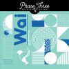 Phase Three Wai