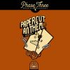 Phase Three Papercut Anthem