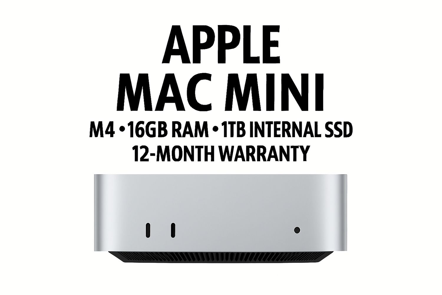 Apple Mac Mini M4 • 16GB RAM • 1TB Internal SSD • 12-Month Warranty