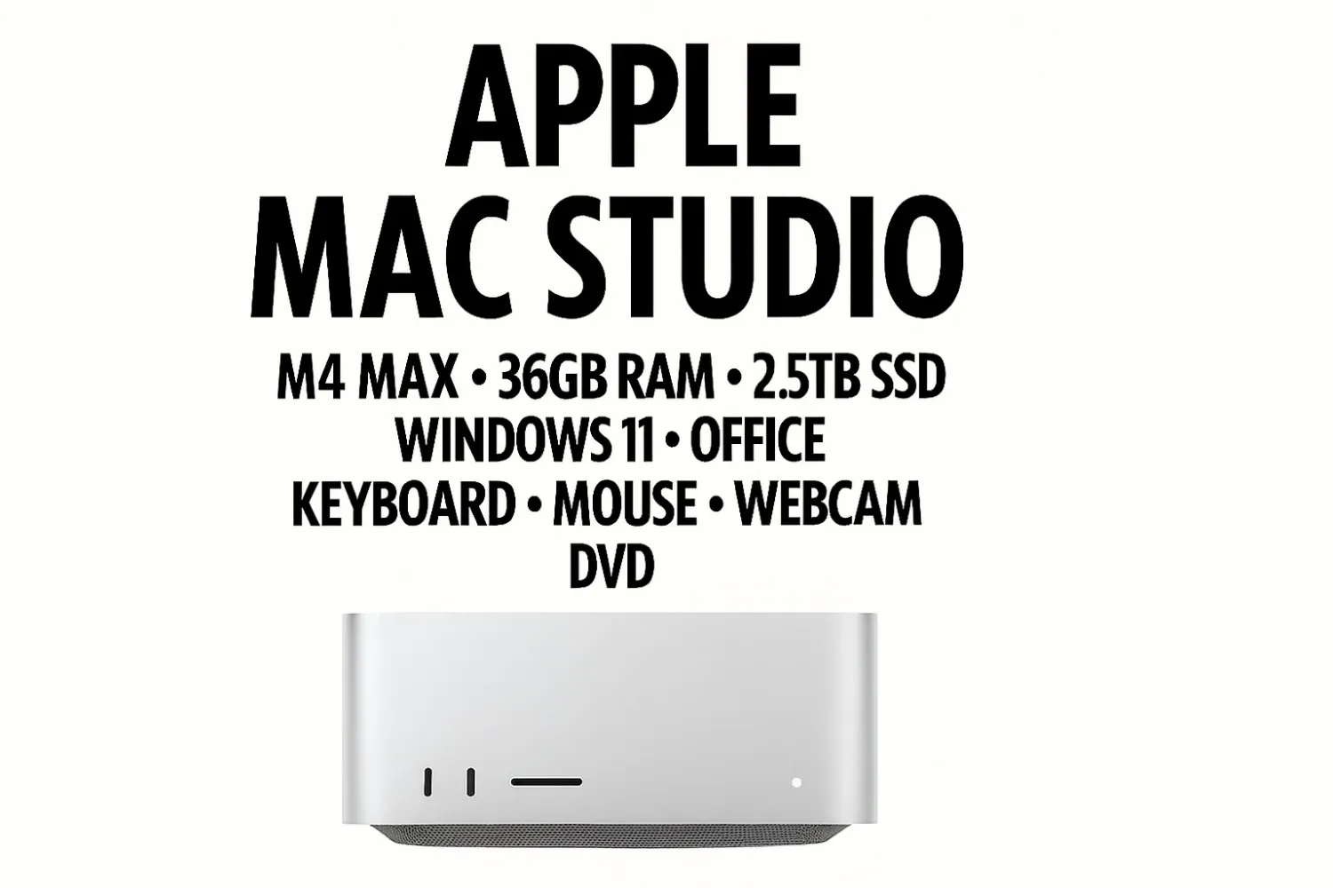 Apple Mac Studio • M4 Max • 14+32-Core • 36GB RAM • 512GB SSD • 2TB SSD Hub • Windows 11 Pro • Office • Extras