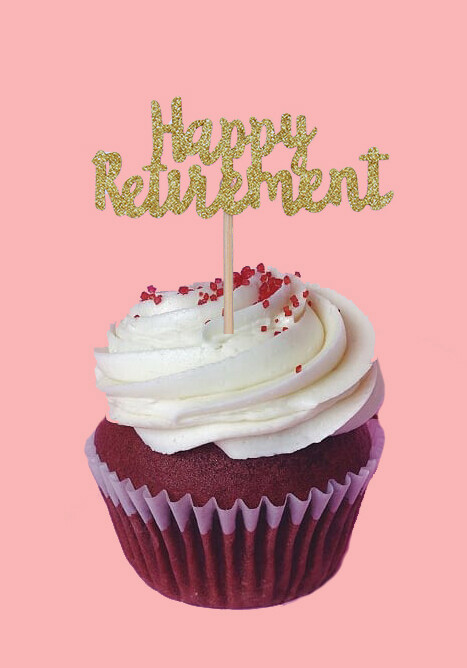 Cupcake Topper - Happy Retirement