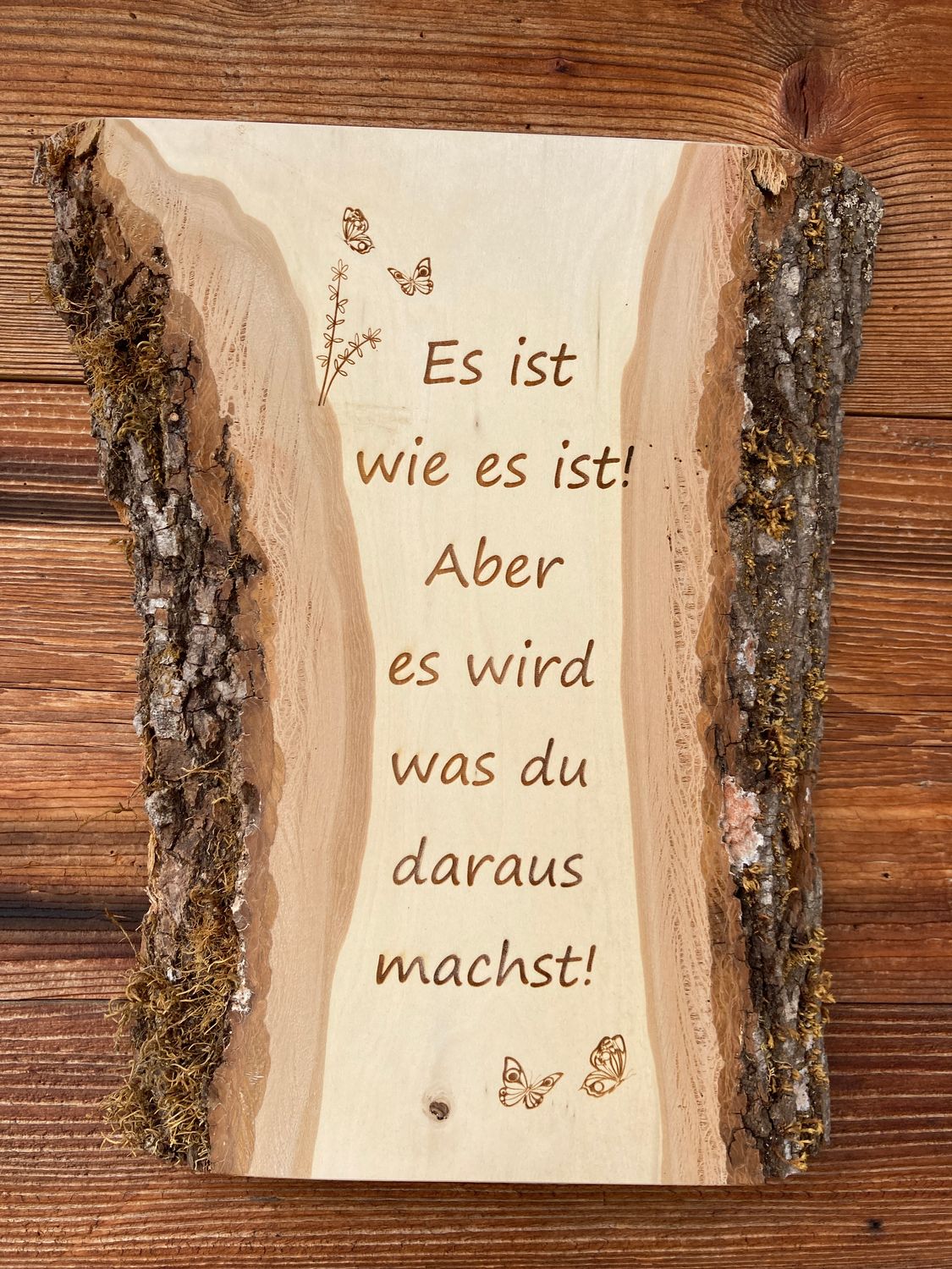 Unikat Wandbild &quot;Es ist wie es ist. Aber es wird, was du daraus machst&quot;