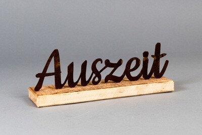 Schriftzug „Auszeit“ Schriftzug „Auszeit“
