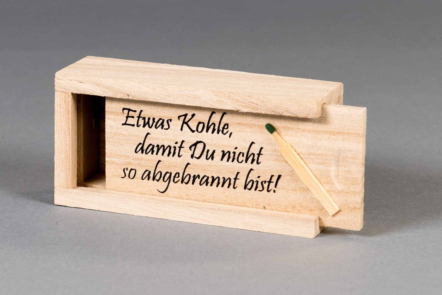 Gelddosen, Spruch: Etwas Kohle, damit du nicht so abgebrannt bist