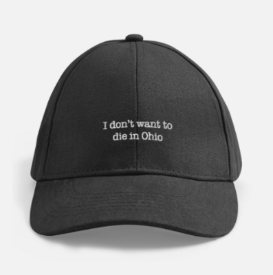 I Don't Want to Die in Ohio Black Hat- Black