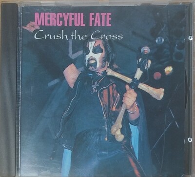 Mercyful Fate - Crush The Cross (CD BOOTLEG)