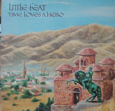 Little Feat - Time loves a hero