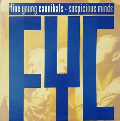 Fine Young Cannibals - Suspicious Minds