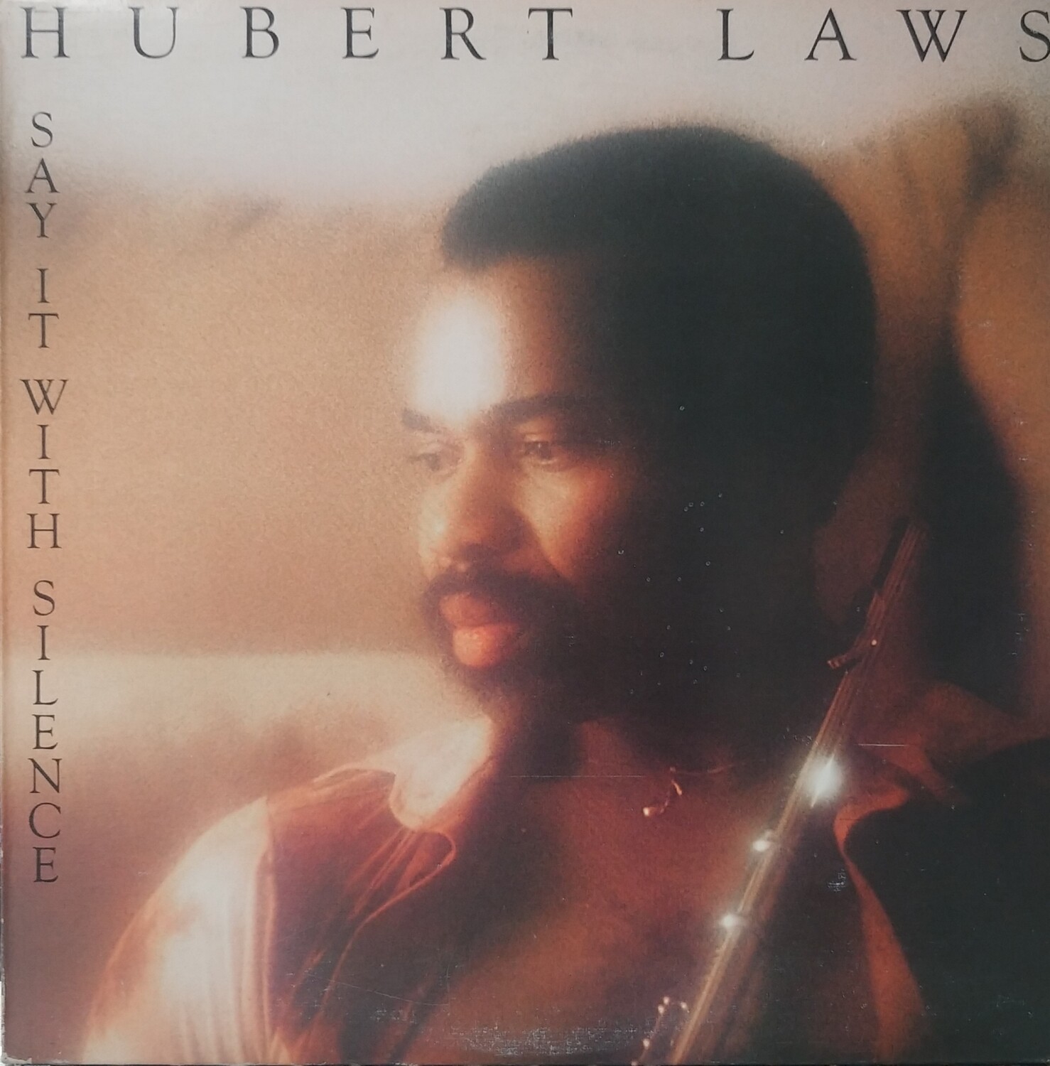 Hubert Laws - Say it with silence