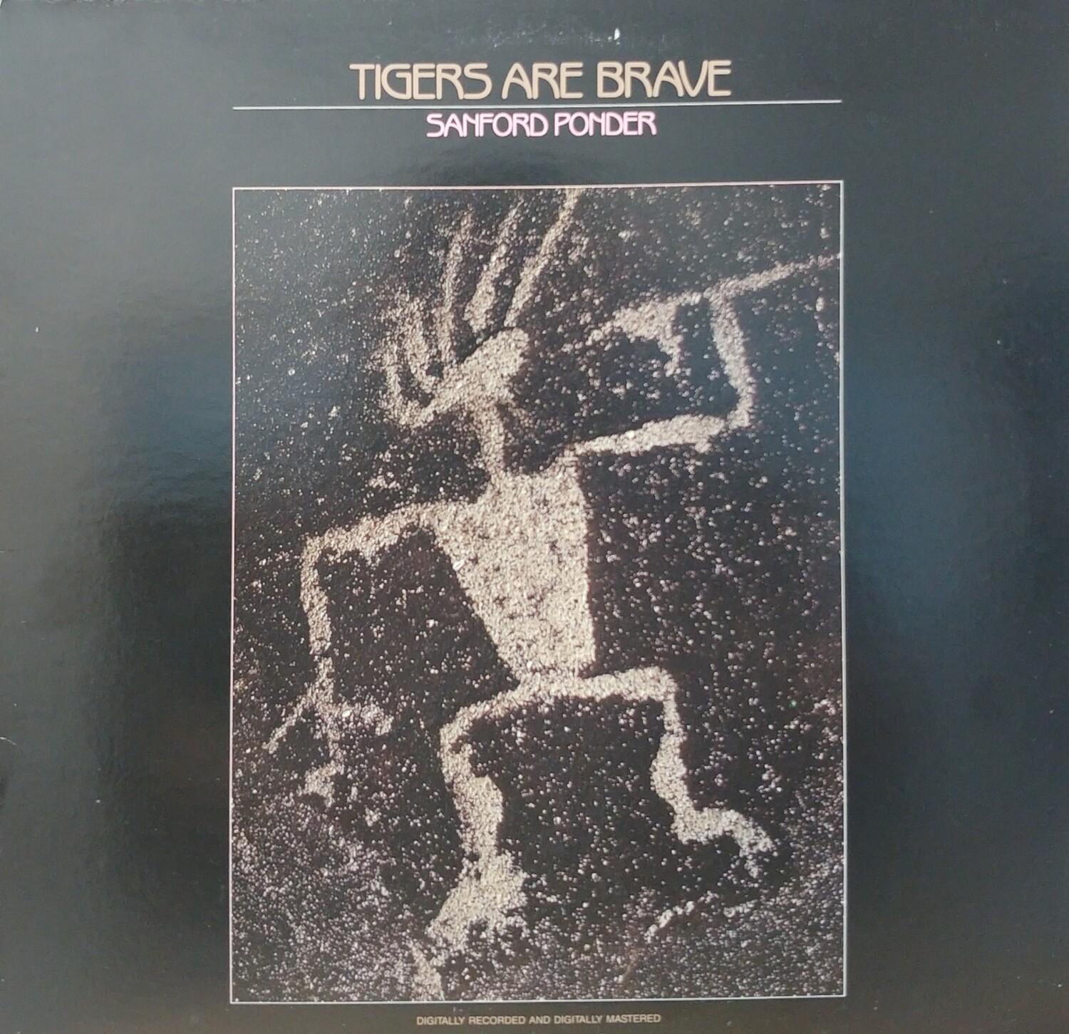 Sanford Ponder - Tigers Are Brave