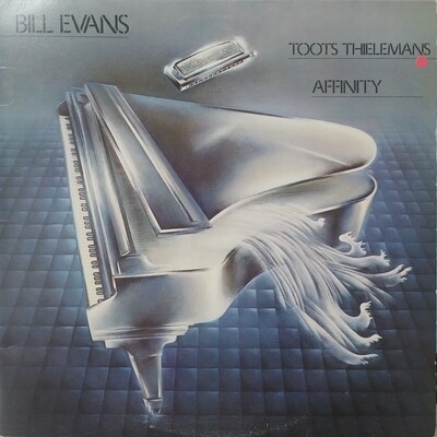 Bill Evans & Toots Thielemans - Affinity