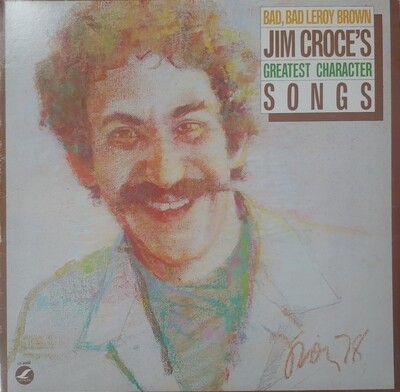 Jim Croce - Bad Bad Leroy Brown, Jim Croce's Greatest Character Songs