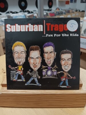 Suburban Tragedy - Fun For the kids (CD)