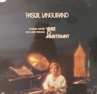 PASCAL LANGUIRAND - Vivre ici maintenant