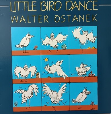 WALTER OSTANEK - Little Bird Dance