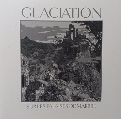 GLACIATION - Sur les falaises de marbre