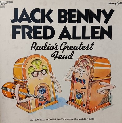 JACK BENNY & FRED ALLEN - Radio's Greatest Feud