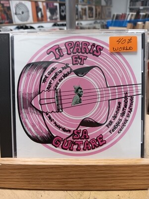 TI PARIS - Ti Paris et sa guitare (CD)