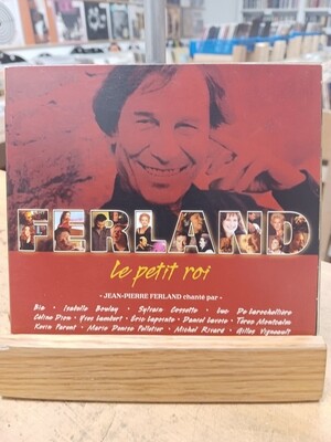 JEAN-PIERRE FERLAND VARIOUS - Le petit roi (CD)