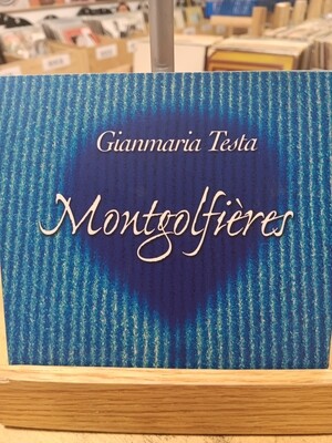 GIANMARIA TESTA - Montgolfières (CD)