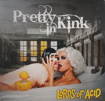 LORDS OF ACID - Pretty in kink (NEUF)