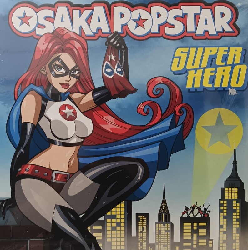 OSAKA POPSTAR - Super Hero (NEUF)