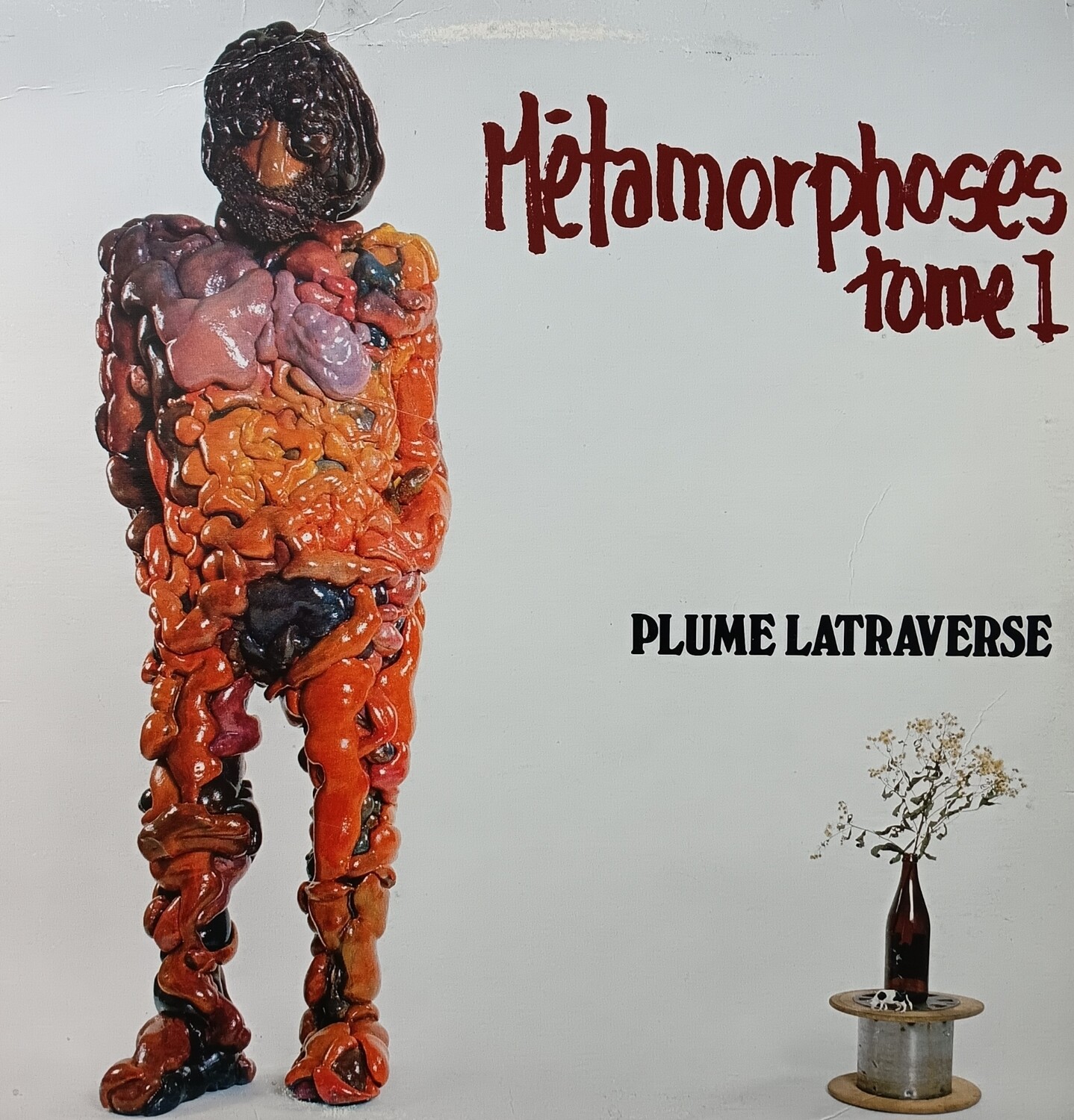 PLUME LATRAVERSE - Métamorphose I