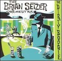 The Brian Setzer Orchestra - The Dirty Boogie (CD)