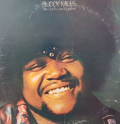 BUDDY MILES - We got to live together