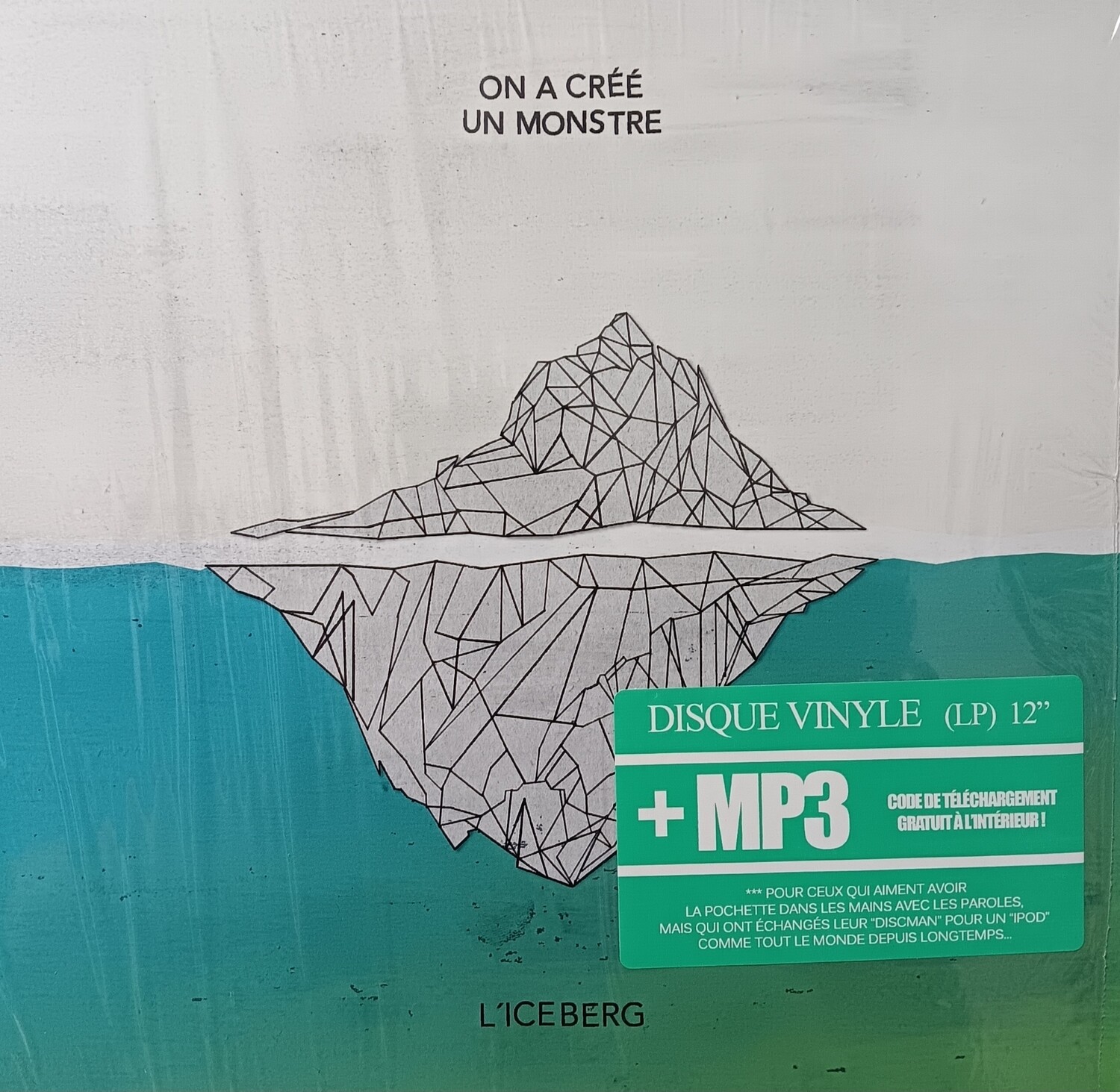 ON A CRÉE UN MONSTRE - L&#39;iceberg
