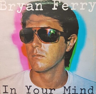BRYAN FERRY - In your mind