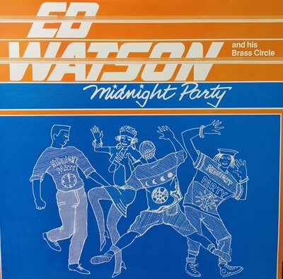 ED WATSON AND HIS BRASS CIRCLE - Midnight party