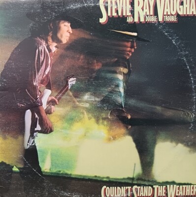 STEVIE RAY VAUGHAN - Couldn't stand the weather