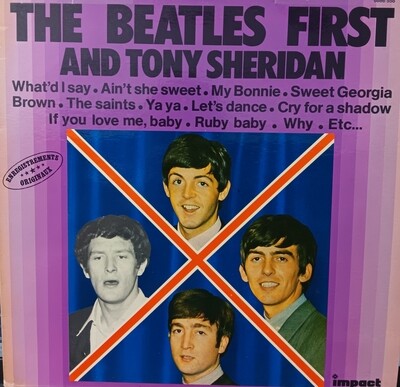 THE BEATLES AND TONY SHERIDAN - The Beatles First and Tony Sheridan